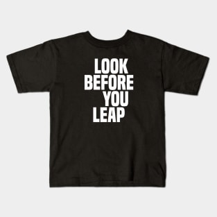 Look Before You Leap - Wisdom Kids T-Shirt